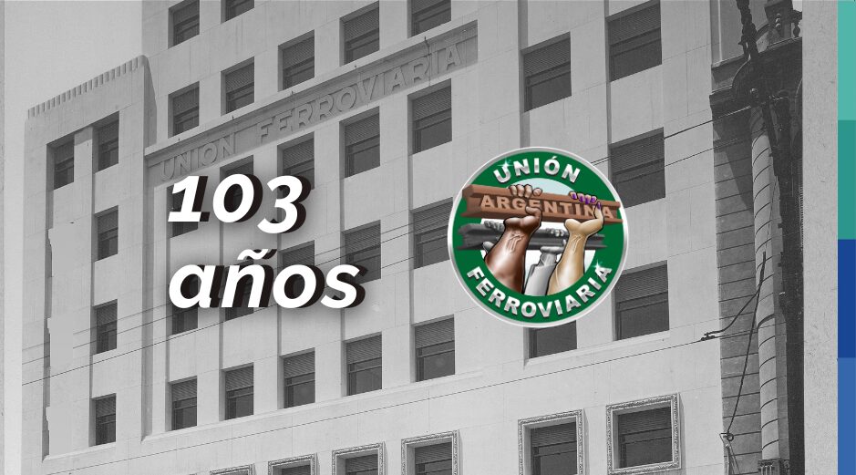 ANIVERSARIO UNIÓN FERROVIARIA